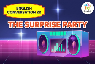 English Conversation 22: The Surprise Party